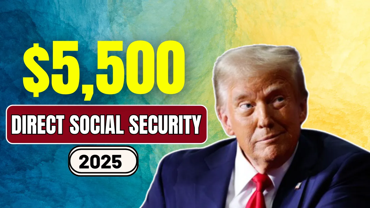 $5,500 Direct Social Security 2025