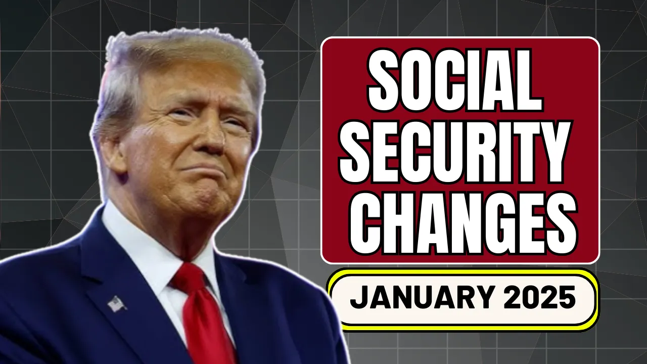 Social Security Changes January 2025